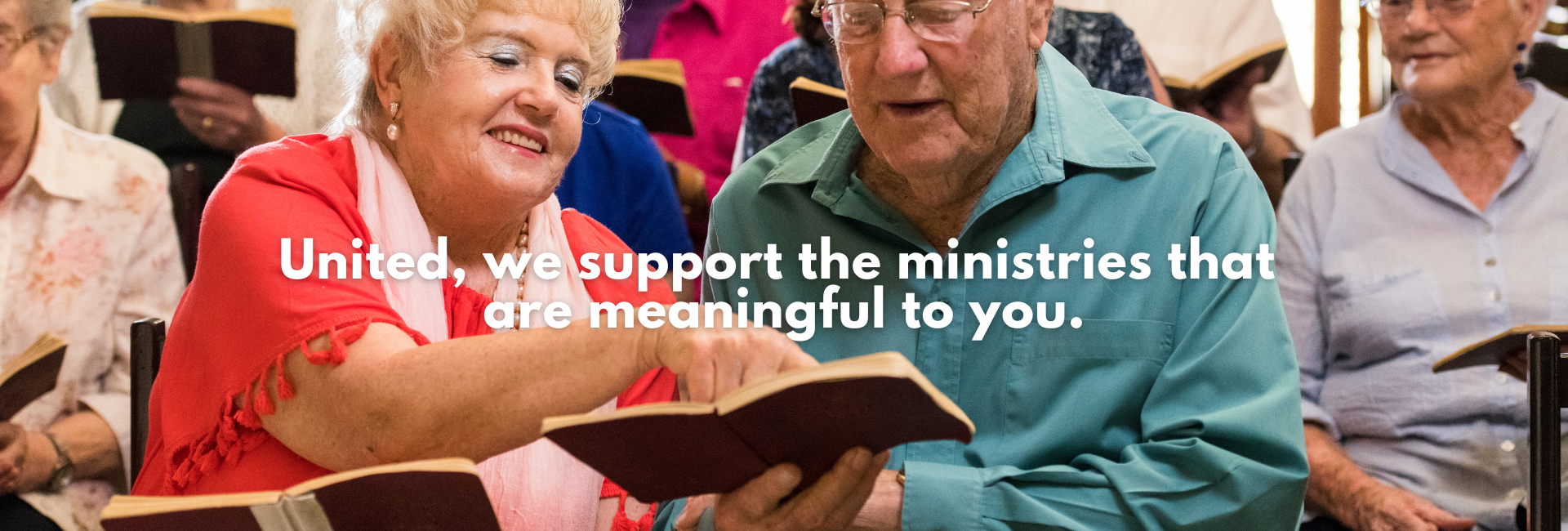 United, we support the ministries that are meaningful to you