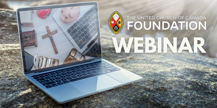 United Church of Canada Foundation Webinar